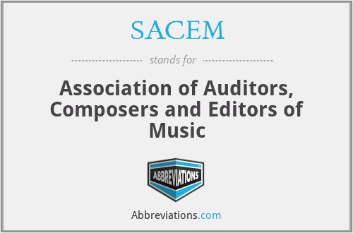 SACEM - Association of Auditors, Composers and Editors of Music