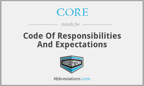 CORE - Code Of Responsibilities And Expectations