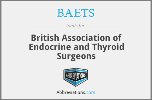 BAETS - British Association of Endocrine and Thyroid Surgeons