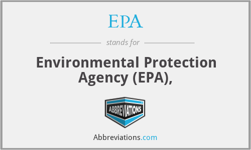EPA - Environmental Protection Agency (EPA),