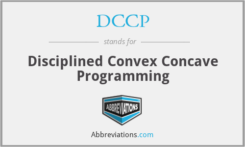 DCCP - Disciplined Convex Concave Programming
