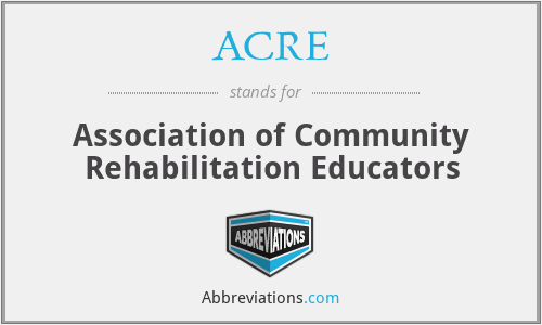 ACRE - Association of Community Rehabilitation Educators