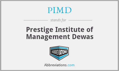 PIMD - Prestige Institute of Management Dewas