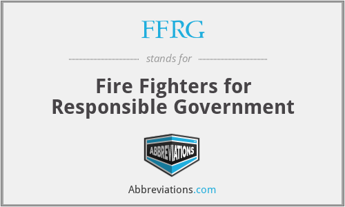 FFRG - Fire Fighters for Responsible Government