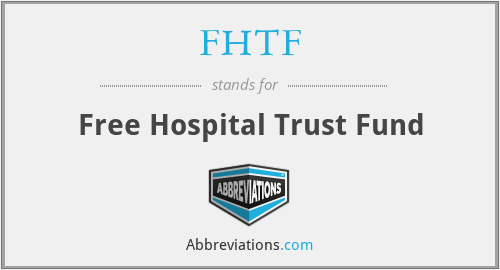 FHTF - Free Hospital Trust Fund