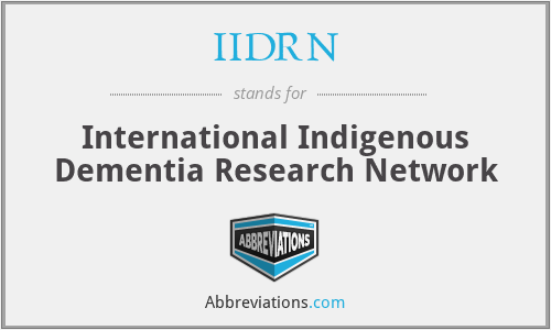 IIDRN - International Indigenous Dementia Research Network
