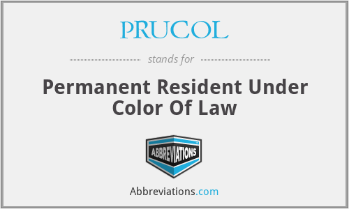 PRUCOL - Permanent Resident Under Color Of Law