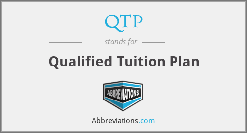 QTP - Qualified Tuition Plan