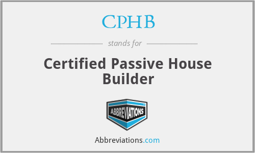 CPHB - Certified Passive House Builder