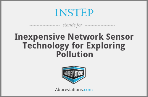 INSTEP - Inexpensive Network Sensor Technology for Exploring Pollution