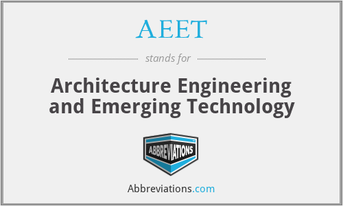 AEET - Architecture Engineering and Emerging Technology