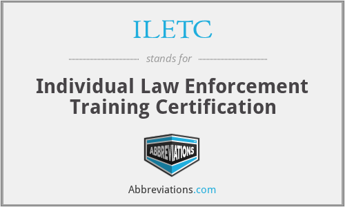 ILETC - Individual Law Enforcement Training Certification