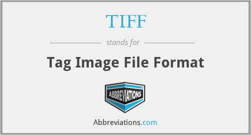 TIFF - Tag Image File Format