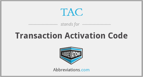 TAC - Transaction Activation Code