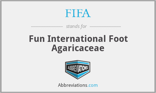 FIFA - Fun International Foot Agaricaceae