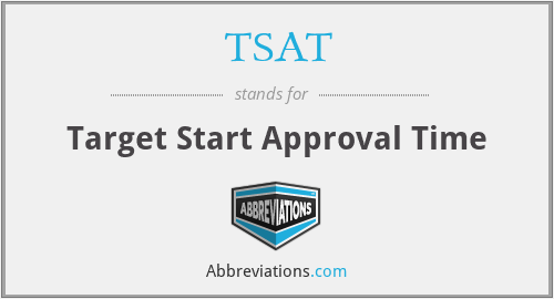 TSAT - Target Start Approval Time