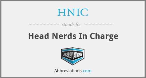 HNIC - Head Nerds In Charge
