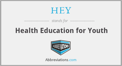 HEY - Health Education for Youth