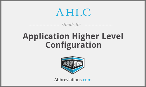 AHLC - Application Higher Level Configuration