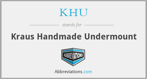 KHU - Kraus Handmade Undermount