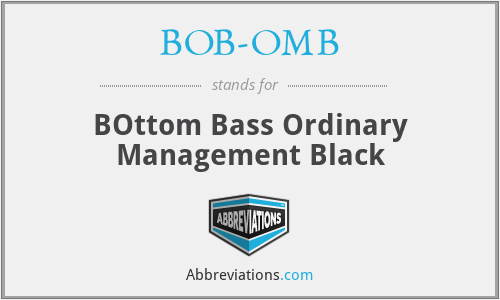 BOB-OMB - BOttom Bass Ordinary Management Black