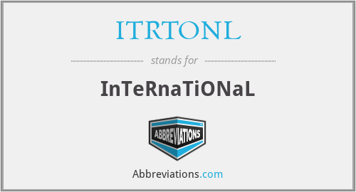 ITRTONL - InTeRnaTiONaL