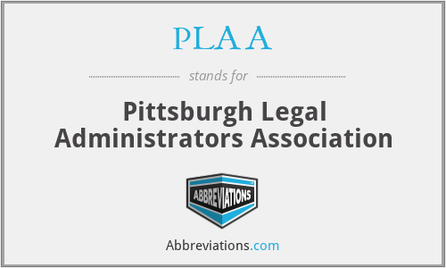 PLAA - Pittsburgh Legal Administrators Association