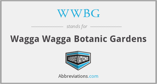 WWBG - Wagga Wagga Botanic Gardens