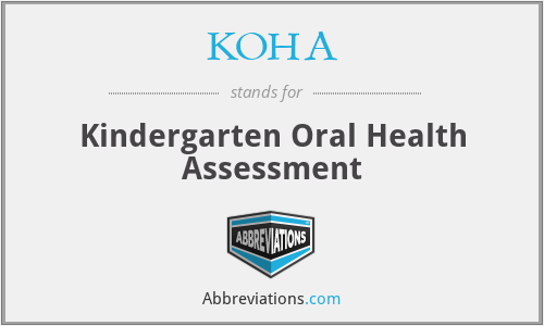 KOHA - Kindergarten Oral Health Assessment
