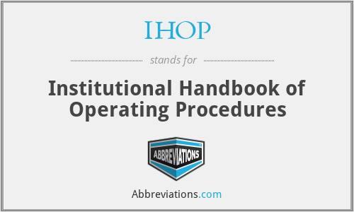 IHOP - Institutional Handbook of Operating Procedures