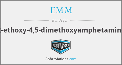 EMM - 2-ethoxy-4,5-dimethoxyamphetamine