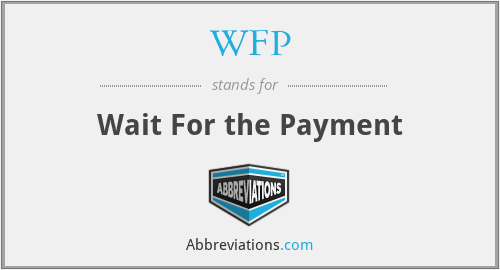 WFP - Wait For the Payment
