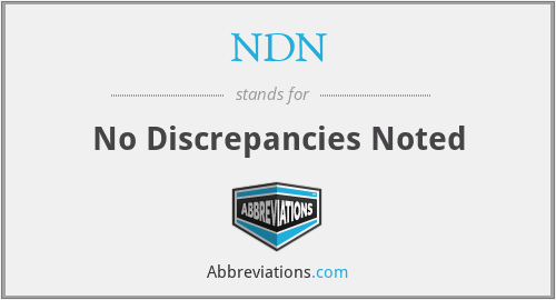 NDN - No Discrepancies Noted