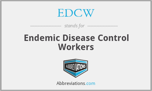 EDCW - Endemic Disease Control Workers