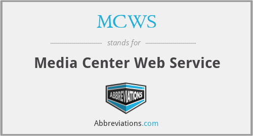MCWS - Media Center Web Service