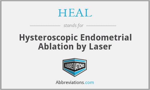 HEAL - Hysteroscopic Endometrial Ablation by Laser