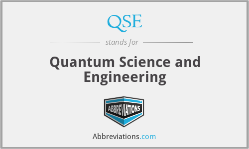 QSE - Quantum Science and Engineering