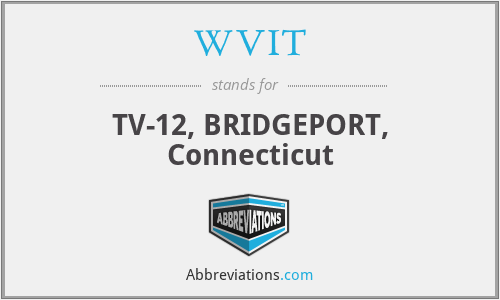 WVIT - TV-12, BRIDGEPORT, Connecticut