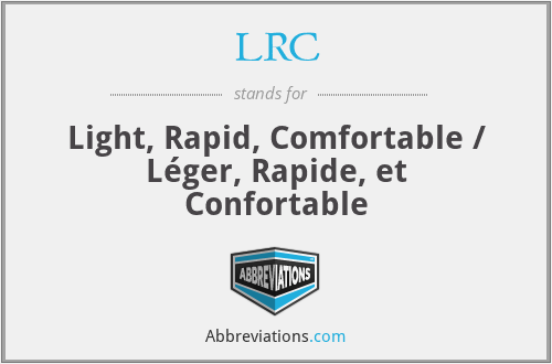 LRC - Light, Rapid, Comfortable / Léger, Rapide, et Confortable