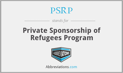 PSRP - Private Sponsorship of Refugees Program