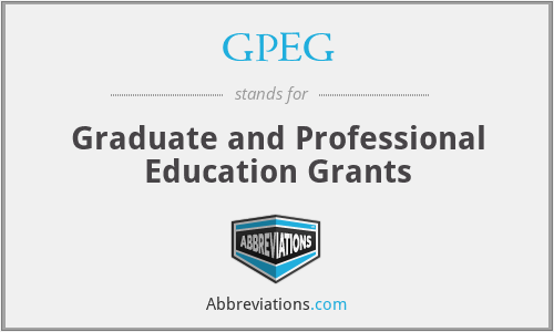 GPEG - Graduate and Professional Education Grants