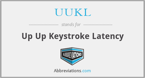 UUKL - Up Up Keystroke Latency