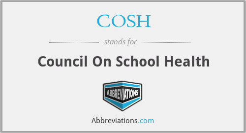 COSH - Council On School Health