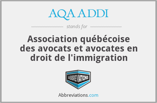 AQAADDI - Association québécoise des avocats et avocates en droit de l'immigration