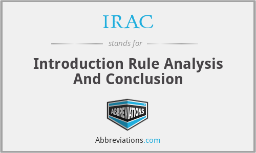 IRAC - Introduction Rule Analysis And Conclusion