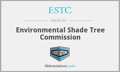 ESTC - Environmental Shade Tree Commission