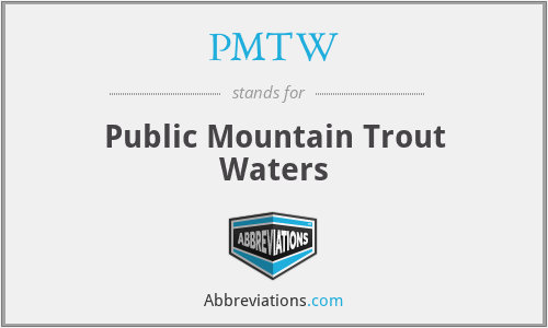 PMTW - Public Mountain Trout Waters