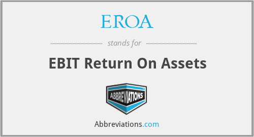 EROA - EBIT Return On Assets