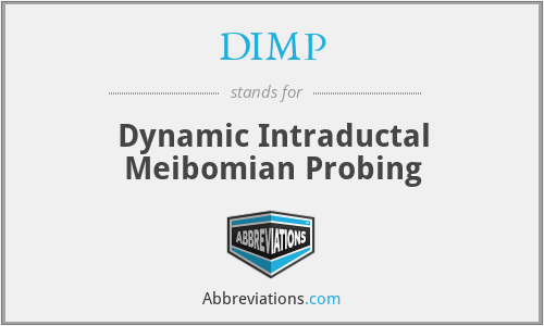 DIMP - Dynamic Intraductal Meibomian Probing