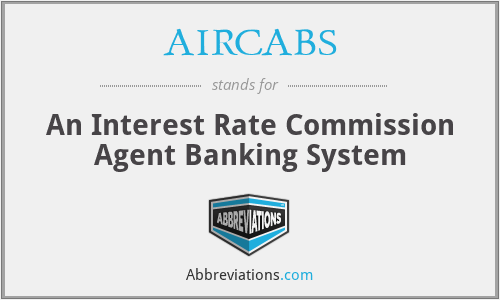 AIRCABS - An Interest Rate Commission Agent Banking System
